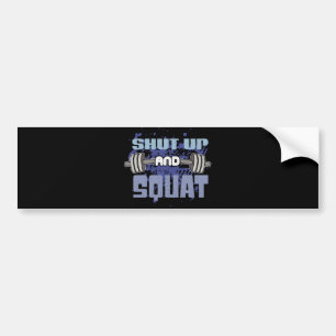 Autocollant De Voiture Tais-Tête Et Squat - Jour De La Jambe - Motivation