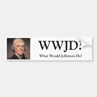 Autocollant De Voiture Thomas Jefferson, WWJD ? , Que Jefferson ferait ?