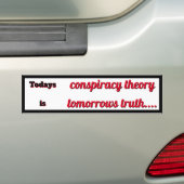 Autocollant De Voiture Todays Conspiracy Theory is Tomorrows Truth (En voiture)