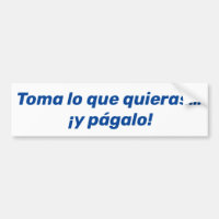 Toma lo que quieras, y págalo