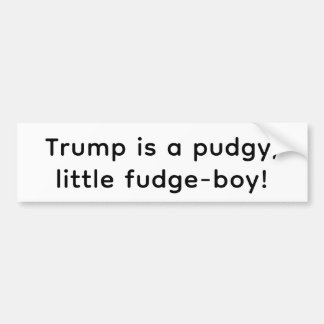 Autocollant De Voiture Trump is Pudgy Fudge-boy Hankamer Artjunkhaus Yuck