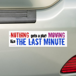 Autocollant De Voiture Typographie de dernière minute humoristique de