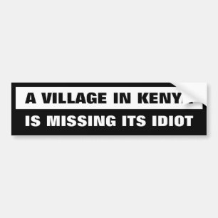 Autocollant De Voiture Un village au Kenya manque son idiot