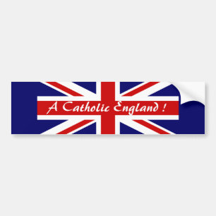 AUTOCOLLANT DE VOITURE UNE ANGLETERRE CATHOLIQUE !