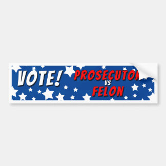 Autocollant De Voiture Vote Procureur Vs Felon Bumper Sticker