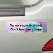 Autocollant De Voiture Vous étiez nés un original. Ne deviennent pas une (En voiture)