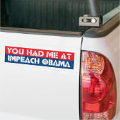 Autocollant De Voiture Vous m'avez eu chez IMPEACH OBAMA (Sur camion)