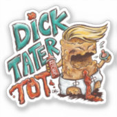 Autocollant Dick-Tater-Tot (simple) (Recto)