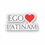 Autocollant Ego Amo Latinam (I Love Latin) (Devant)