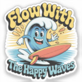 Autocollant Étanche Flow With The Happy Waves (Recto)