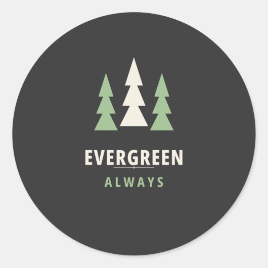 Autocollant Evergreen Always | Tee PNW Pine Tree (Devant)