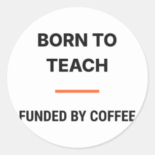 Autocollant Financé Par Le Café Pour Les Enseignan