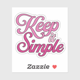 Autocollant Garder les Choses Simples (Rose)