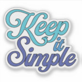 Autocollant Keep It Simple (Bleu) (Devant)