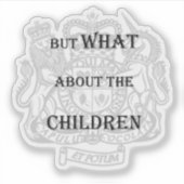 autocollant "mais qu'en est-il des enfants" (Devant)