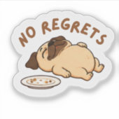 autocollant mignon de carlin drôle "Pas de regrets (Devant)