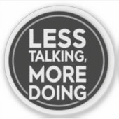 Autocollant « Moins de Paroles, Plus d'Actions » | (Devant)