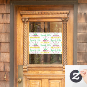 Autocollant Pour Fenêtre Aujourd'hui Moment, la vie étincelante