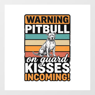 Autocollant Pour Fenêtre Avertissement Pitbull Bisous à venir Design de chi