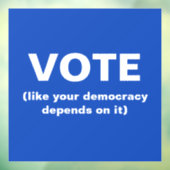 Autocollant Pour Fenêtre Blue Vote comme votre démocratie en dépend (Feuille 3)