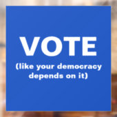 Autocollant Pour Fenêtre Blue Vote comme votre démocratie en dépend (Feuille 2)