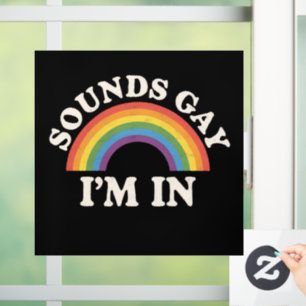 Autocollant Pour Fenêtre Ça a l'air gay, je suis dedans, drôle de fierté LG