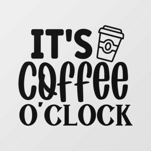 Autocollant Pour Fenêtre C'est le café O'clock (Feuille)