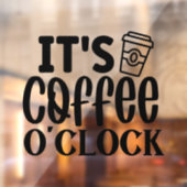 Autocollant Pour Fenêtre C'est le café O'clock (Feuille 2)