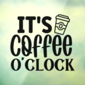 Autocollant Pour Fenêtre C'est le café O'clock (Feuille 3)