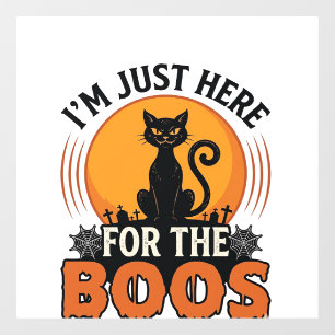 Autocollant Pour Fenêtre Chat d'Halloween Je suis juste là pour les Huées