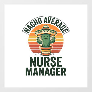 Autocollant Pour Fenêtre Chemise drôle de cactus Nacho Average Nurse Manage