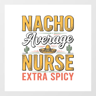 Autocollant Pour Fenêtre Chemise Vintage Nacho Infirmière Moyenne Extra Épi