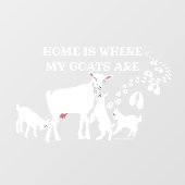 Autocollant Pour Fenêtre Chez moi, mes chèvres sont des clous de fenêtre (Feuille)