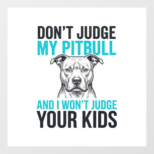 Autocollant Pour Fenêtre Citation drôle de Pitbull Gravure vintage Design d
