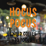 Autocollant Pour Fenêtre Citation Hocus Pocus Funny Halloween | Orange<br><div class="desc">Citation Hocus Pocus Funny Halloween | Orange</div>