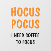 Autocollant Pour Fenêtre Citation Hocus Pocus Funny Halloween | Orange (Feuille)