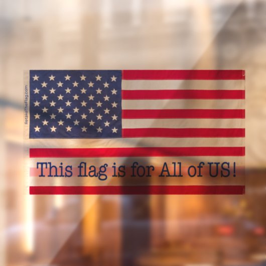 Autocollant Pour Fenêtre Cling translucide - Ce drapeau est pour nous tous! (Feuille 2)