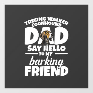 Autocollant Pour Fenêtre Coonhound Treeing Walker Papa Papa Dis Bonjour