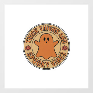 Autocollant Pour Fenêtre Cuisses Épaisses et Vibes Effrayantes Tee Ghost Ha