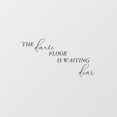 Autocollant Pour Fenêtre Dance Floor Attend Chère Salle De Bains Mariage (Feuille)