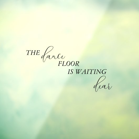 Autocollant Pour Fenêtre Dance Floor Attend Chère Salle De Bains Mariage (Feuille 3)