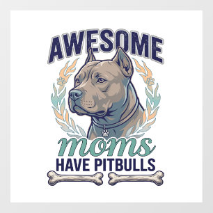 Autocollant Pour Fenêtre Des mamans géniales ont des Pitbulls Couronne d'os