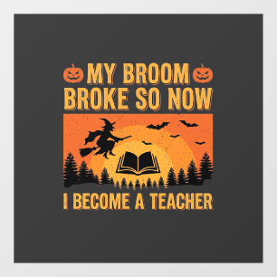 Autocollant Pour Fenêtre Dessin drôle de professeur d'Halloween Balai Cassé