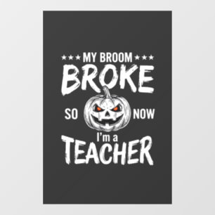 Autocollant Pour Fenêtre Dessin drôle de professeur Halloween balai cassé