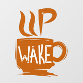 Autocollant Pour Fenêtre Drôle café Up Wake Devis Shop avant (Feuille)