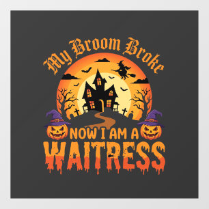 Autocollant Pour Fenêtre Drôle Halloween Serveuse Mon Balai Est Cassé Desig
