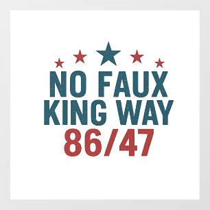 Autocollant Pour Fenêtre Drôle No Faux King Way 86 47 4 juillet