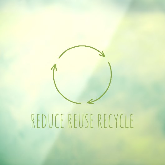 Autocollant Pour Fenêtre Eco "Réduire la réutilisation Recycle" Vert (Feuille 3)