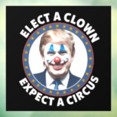Autocollant Pour Fenêtre Électez Un Clown Attendez-Vous À Un Cirque Politiq (Feuille 3)