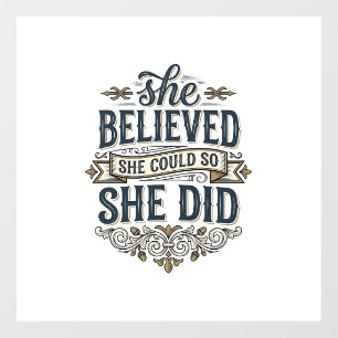 Autocollant Pour Fenêtre Elle a cru qu'elle a fait un t-shirt de motivation